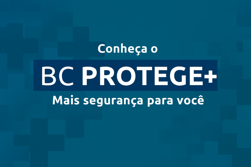 BC Protege+: mais segurança e controle para seu CPF ou CNPJ